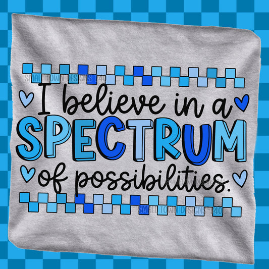 I Believe in a Spectrum of possibilites