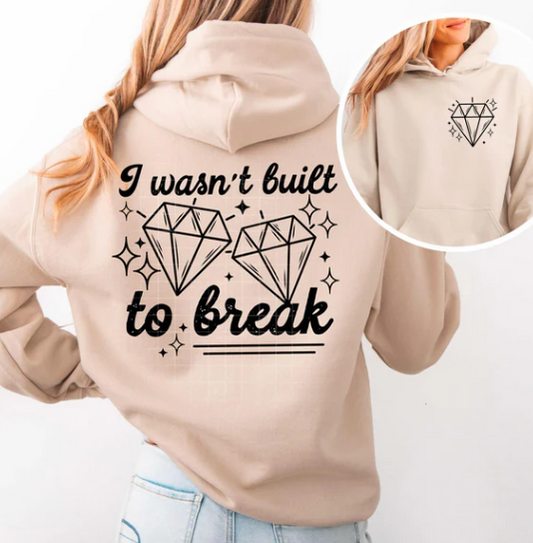 I Wasn't Built To Break