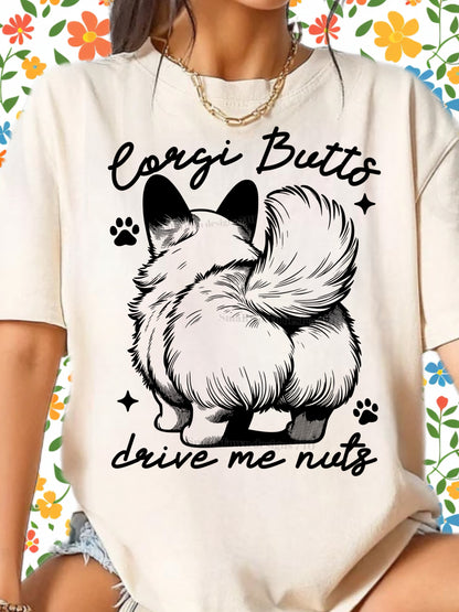 Corgi Butts Drive Me Nuts