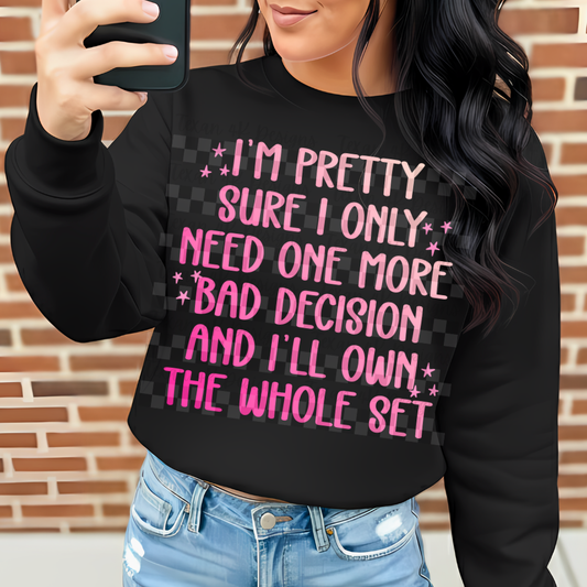 Need One More Bad Decision